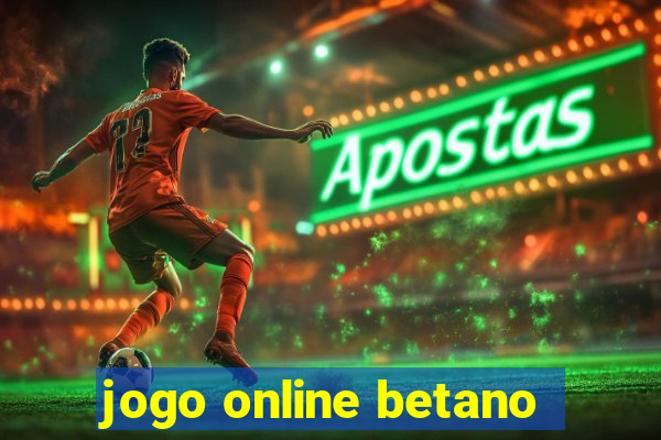 jogo online betano