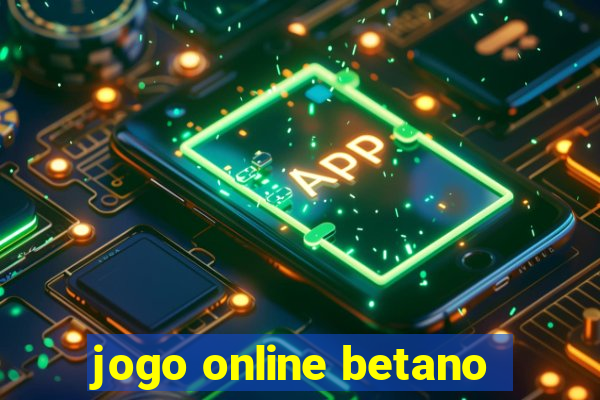 jogo online betano