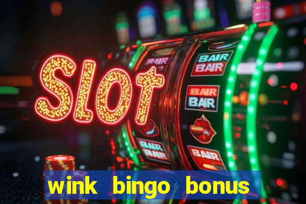 wink bingo bonus promo codes