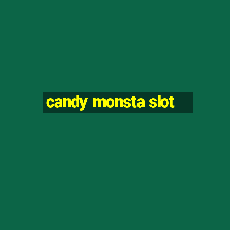 candy monsta slot