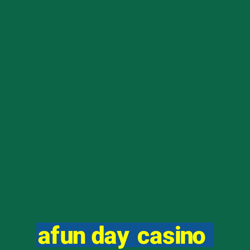 afun day casino