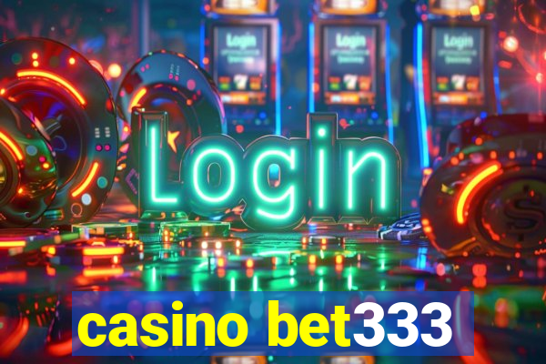 casino bet333