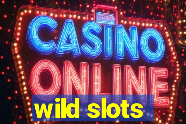 wild slots