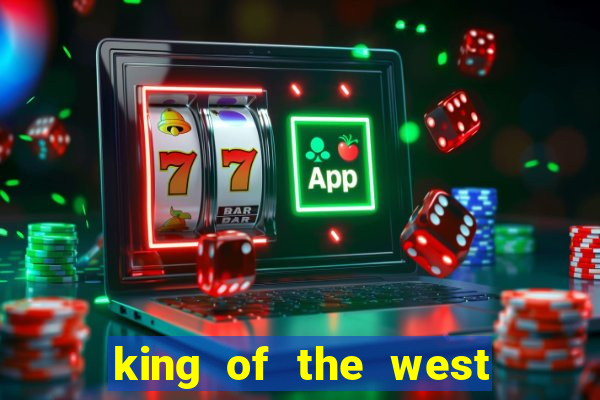 king of the west slot free play