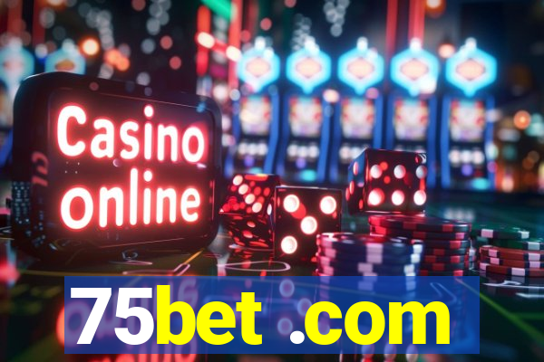 75bet .com