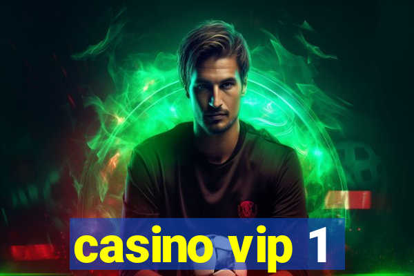 casino vip 1