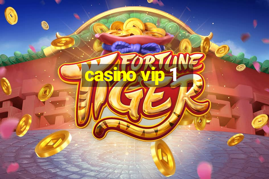 casino vip 1