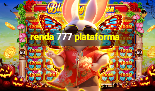 renda 777 plataforma