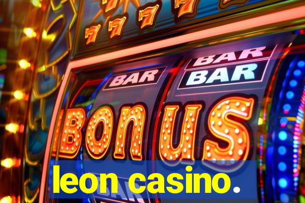 leon casino.