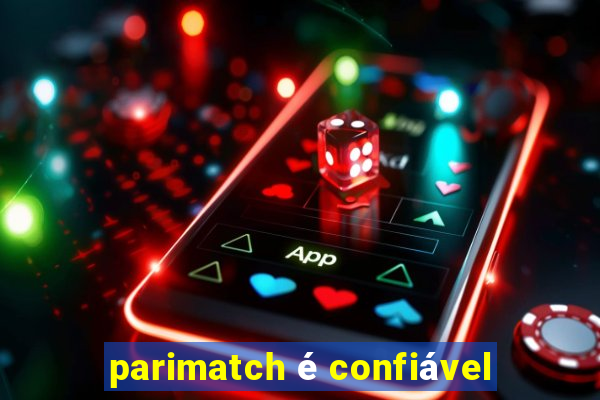 parimatch é confiável