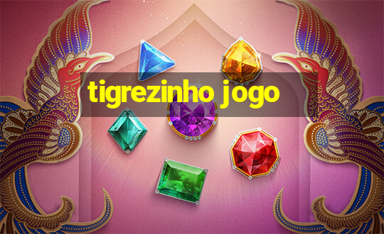 tigrezinho jogo