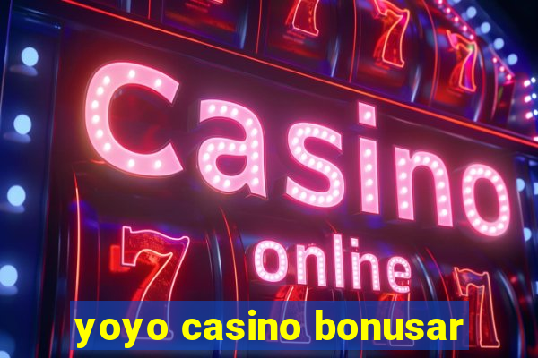 yoyo casino bonusar