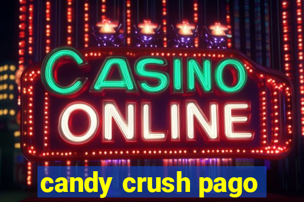 candy crush pago