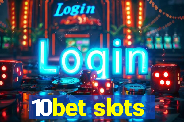 10bet slots