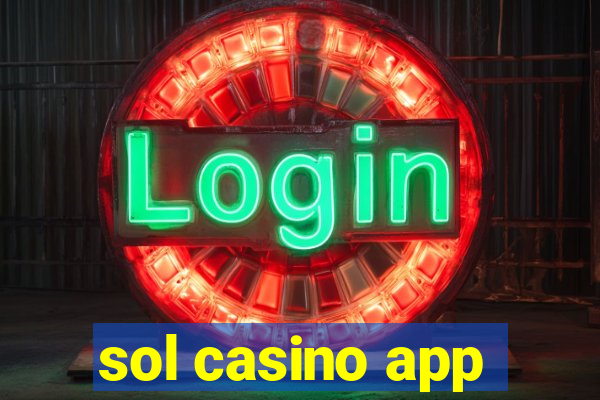 sol casino app