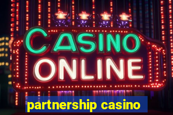 partnership casino