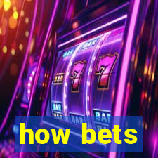 how bets