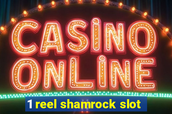 1 reel shamrock slot