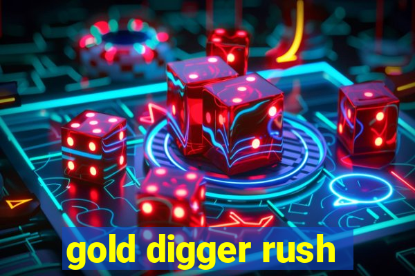 gold digger rush