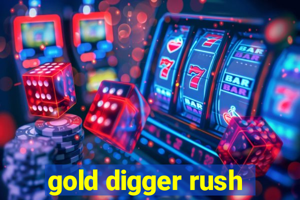 gold digger rush