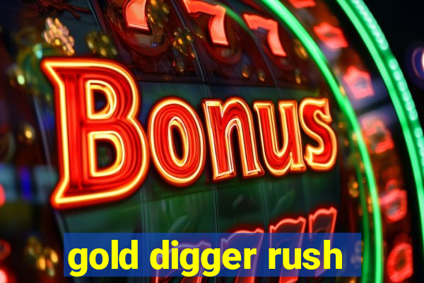 gold digger rush