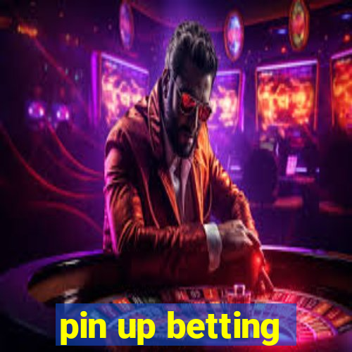 pin up betting