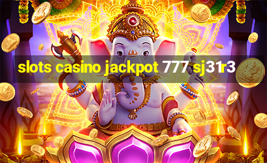 slots casino jackpot 777 sj31r3