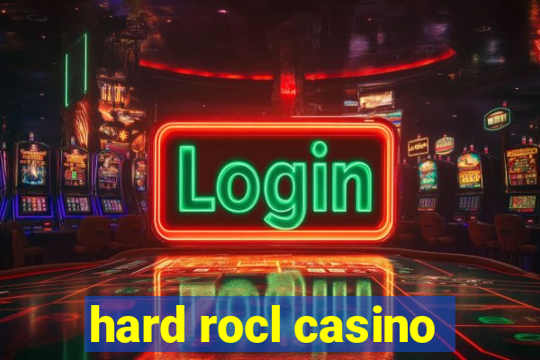 hard rocl casino