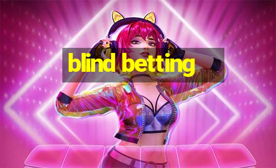 blind betting