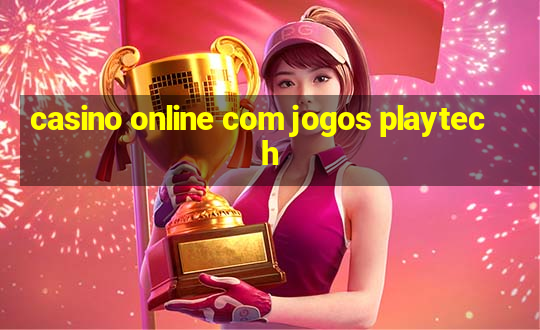 casino online com jogos playtech