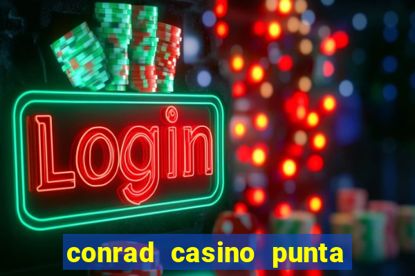 conrad casino punta del este