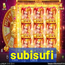 subisufi