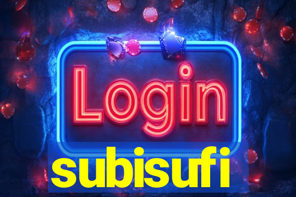 subisufi