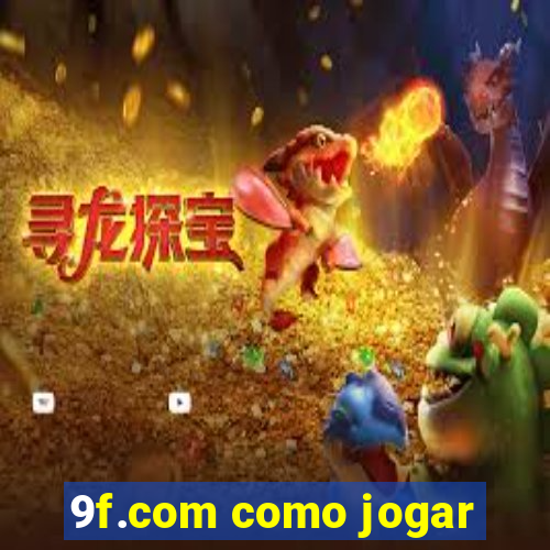 9f.com como jogar