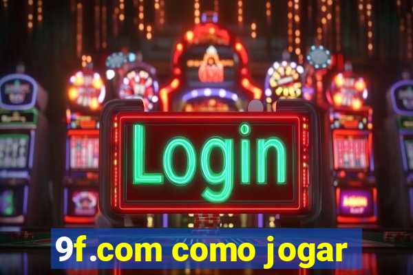 9f.com como jogar