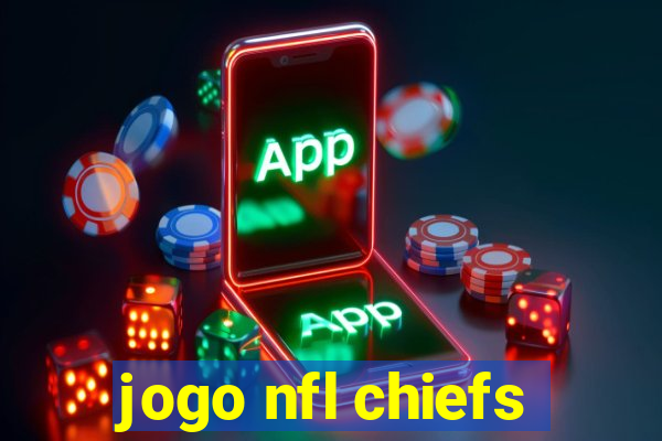 jogo nfl chiefs