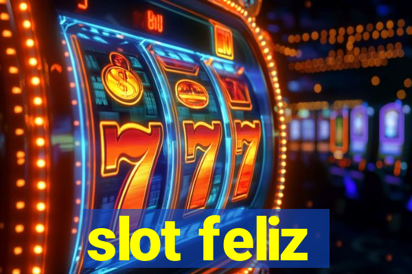 slot feliz