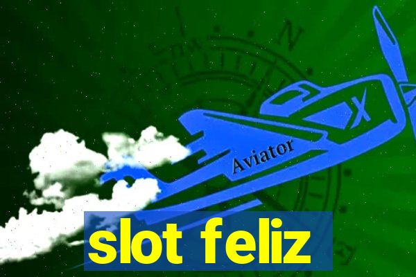 slot feliz