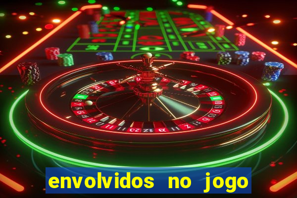 envolvidos no jogo do tigrinho