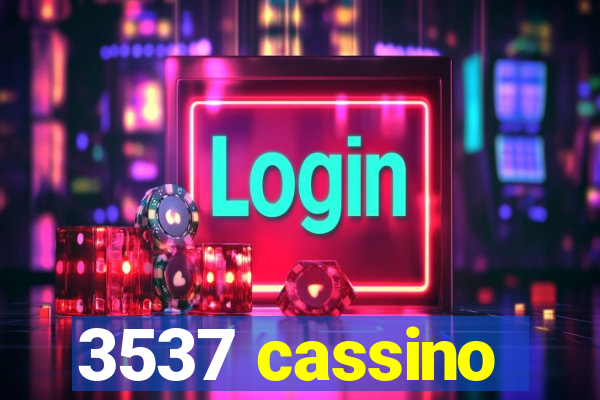 3537 cassino