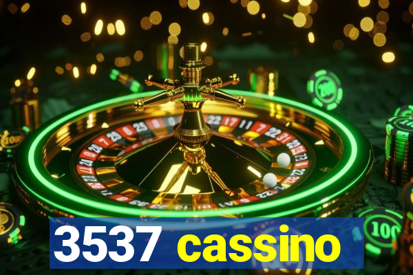 3537 cassino