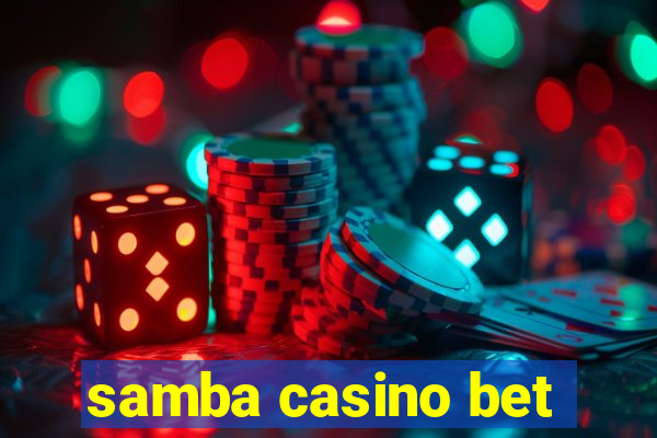 samba casino bet