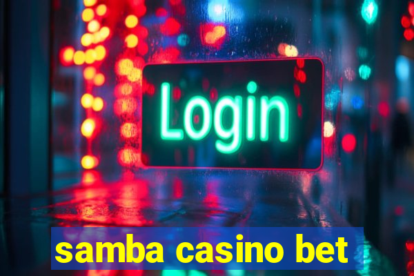 samba casino bet