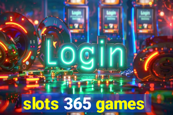 slots 365 games