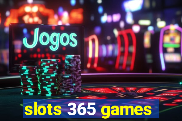 slots 365 games