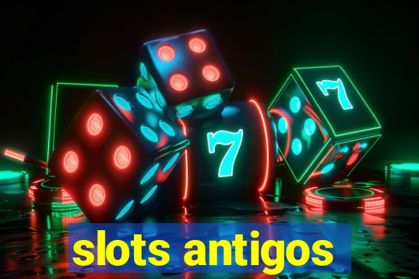 slots antigos