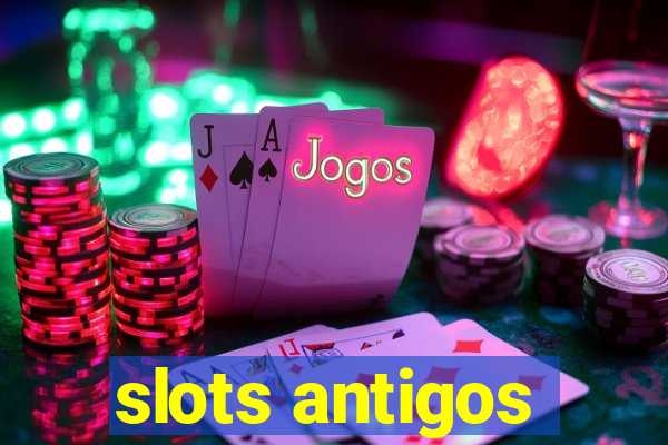 slots antigos