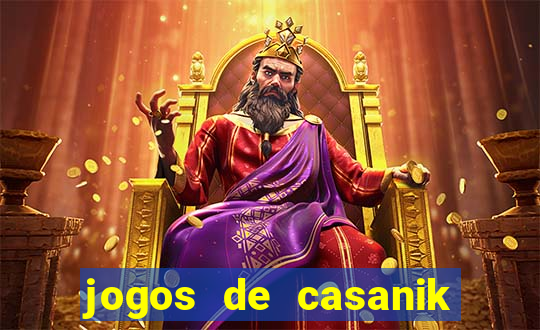 jogos de casanik online gratis