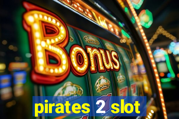 pirates 2 slot