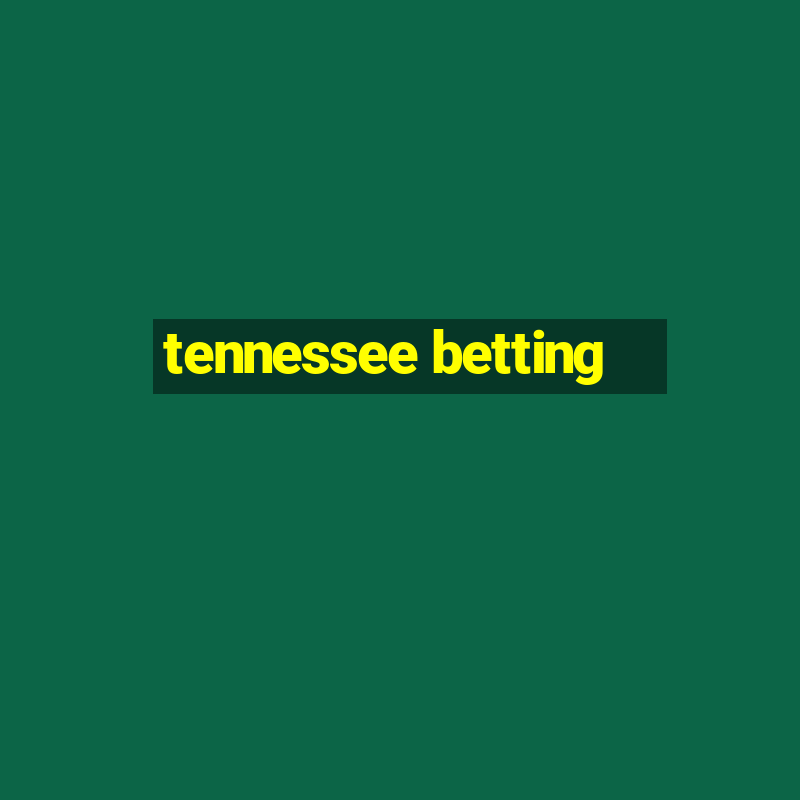 tennessee betting